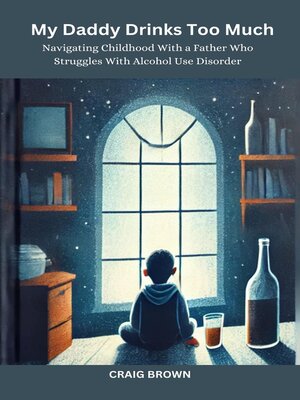 cover image of My Daddy Drinks Too Much
